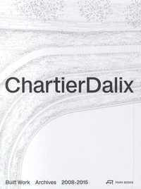  ChartierDalix - Built Work - Pack en 2 volumes : Tome 1, 2008-2015 ; Tome 2, 2016-2022.