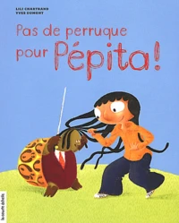 Pas de perruque pour Pépita !