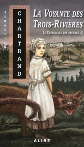 La voyante des trois-rivières