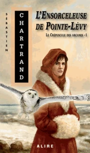 L'ensorceleuse de Pointe-Lévy