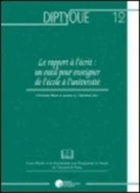 Le rapport à l'écrit : un outil pour enseigner de l'école à l'université