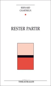 Rester partir