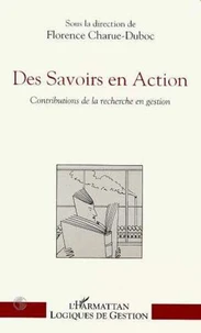 Des savoirs en action. Contributions de la recherche en gestion
