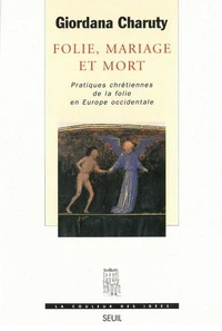Folie, mariage et mort