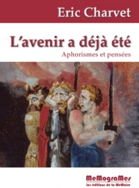 L'avenir a déjà été
