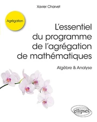 L’essentiel du programme de l’agrégation de mathématiques