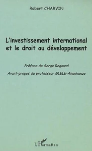 INVESTISSEMENT INTERNATIONAL ET LE DROIT AU DEVELOPPEMENT