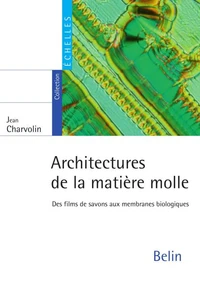 Architectures de la matière molle