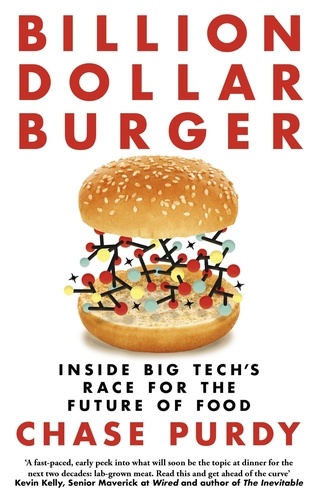 Billion Dollar Burger. Inside Big Tech's Race for the Future of Food