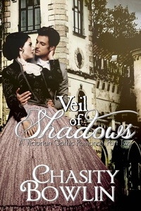 Chasity Bowlin - Veil of Shadows - The Victorian Gothic Collection, #2.