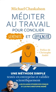 Méditer au travail pour concilier sérénité et efficacité