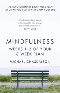 Mindfulness: Weeks 1-2 of Your 8-Week Plan