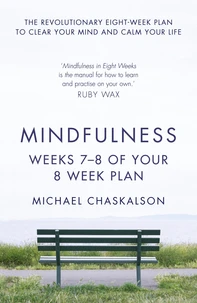 Mindfulness: Weeks 5-6 of Your 8-Week Plan