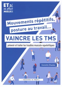 Mouvements répétitifs, posture au travail...  Vaincre les TMS