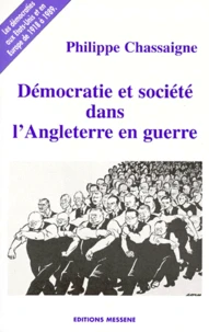 Démocratie et société dans l'Angleterre en guerre