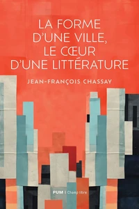 La forme d'une ville, le coeur d'une littérature