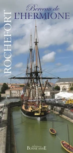 Rochefort, berceau de l'Hermione