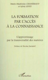 La formation par l'accès à la connaissance. L'apprentissage par la transversalité des matières