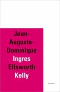 Chassey e/ foster De - Jean-auguste-dominique ingres / ellsworth kelly /francais/anglais/italien.