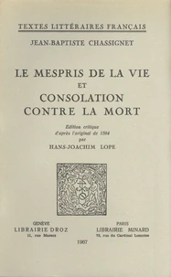 Le Mespris de la vie et Consolation contre la mort