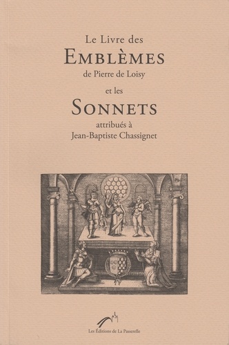 Chassignet loisy & - Le Livre des Emblèmes de Loisy et les Sonnets attribués à Chassignet.