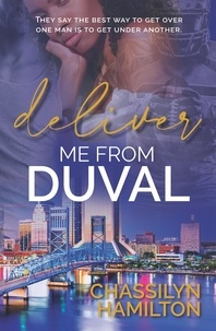  Chassilyn Hamilton - Deliver Me from Duval - The Duval Series, #1.