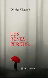 Les rêves perdus...