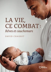 La vie, ce combat