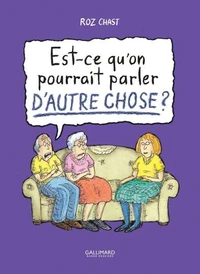 Est-ce-qu'on pourrait parler d'autre chose ?