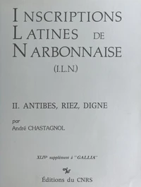 Inscriptions latines de Narbonnaise (2) : Antibes, Riez, Digne