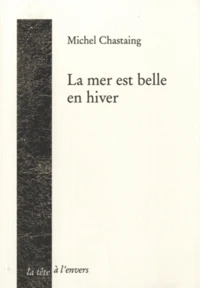La mer est belle en hiver