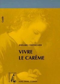 Vivre le Carême