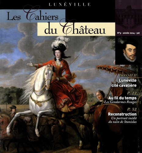 Christian Mahieu - Les cahiers du Château N° 9 : Lunéville cité cavalière.