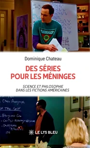 Des séries pour les méninges