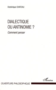 Dialectique ou antinomie ?