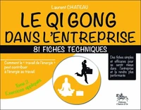 Qi Gong dans l'entreprise, comment le "travail de l'énergie" peut contribuer à l'énergie du travail