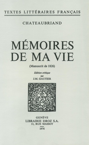Mémoires de ma Vie. Manuscrit de 1826