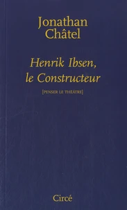 Henrik Ibsen, le constructeur