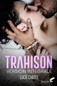 Trahison : VERSION INTÉGRALE