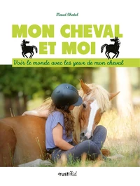 Mon cheval et moi