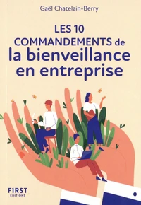 Le petit livre des 10 commandements de la bienveillance en entreprise