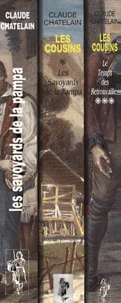 Claude Chatelain Coffret 3 Volumes : Volume 1, Les Cousins. Volume 2, Les Savoyards De La Pampa. Volume 3, Le Temps Des Retrouvailles