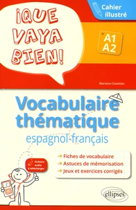 Que vaya bien! Vocabulaire thématique espagnol-français A1-A2