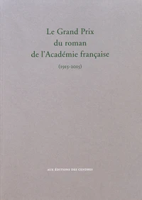 Le Grand Prix du roman de l'Académie française (1915-2015)