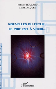 Nouvelles du futur : Le pire est à venir...