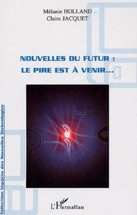 Nouvelles du futur : Le pire est à venir...