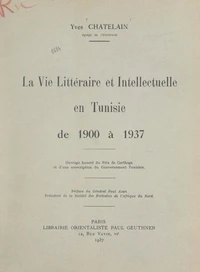 La vie littéraire et intellectuelle en Tunisie de 1900 à 1937