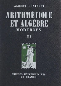 Arithmétique et algèbre modernes (3). Idéaux dans un domaine d'intégrité, algèbre et arithmétique linéaires