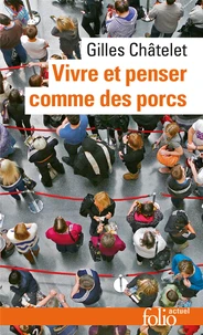 Vivre et penser comme des porcs.