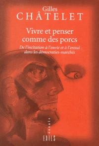 VIVRE ET PENSER COMME DES PORCS.